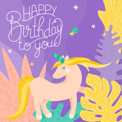 Fun, colorful and original birthday greetings with cute unicorn and tropical leaves. Card for birthday; anniversary; party invitations; scrapbooking. Vector illustration