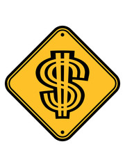 schild dollar hinweis warnung vorsicht achtung symbol zeichen geld reich millionär reichtum sparen währung verdienen finanzstark stinkreich profit logo design gangster rapper