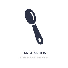 large spoon icon on white background. Simple element illustration from Tools and utensils concept.