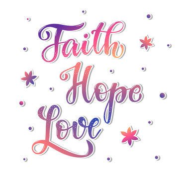 Cute hand lettering quote 'Faith. Hope. Love' for posters, banners, prints