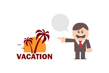 Businessman pointing at Vacation Sign