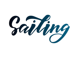 ПечатьSailing hand lettering logo. Design print for t-shirt, cap, souvenir, poster, banner, flyer, beach animation. Vector illustration