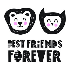 Cute lion with owl - best friends forever. Funny quote. Scandinavian, nordic style. Hand drawn vector lettering illustration. Best for nursery, childish textile, apparel, poster, postcard.