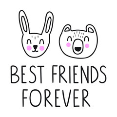 Fototapeta premium Rabbit and bear - best friends forever. Funny quote. Scandinavian, nordic style. Hand drawn vector lettering illustration. Best for nursery, childish textile, apparel, poster, postcard.