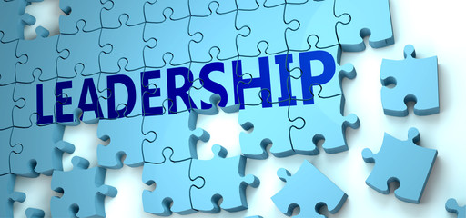 Fototapeta premium Leadership puzzle - complexity, difficulty, problems and challenges of a complicated concept idea pictured as a jigsaw puzzle tiles with a English word, 3d illustration