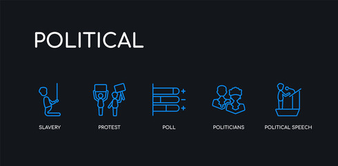5 outline stroke blue political speech, politicians, poll, protest, slavery icons from political collection on black background. line editable linear thin icons.