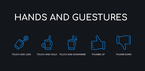 5 outline stroke blue thumb down, thumbs up, touch and downward sliding gesture, touch and hold, touch and join icons from hands guestures collection on black background. line editable linear thin