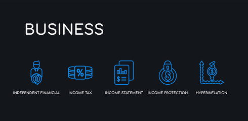 5 outline stroke blue hyperinflation, income protection insurance, income statement, income tax, independent financial adviser (ifa) icons from business collection on black background. line editable