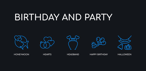 5 outline stroke blue halloween, happy birthday, headband, hearts, honeymoon icons from birthday and party collection on black background. line editable linear thin icons.