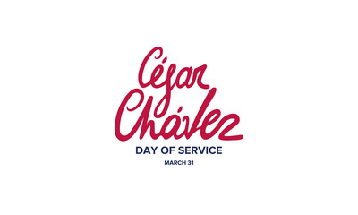 Cesar Chavez Day. Day of service and learning. Poster with handwritten calligraphy text and USA flag. The official national american holiday, celebrated annually. Poster, banner and background