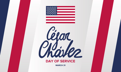 Cesar Chavez Day. Day of service and learning. Poster with handwritten calligraphy text and USA flag. The official national american holiday, celebrated annually. Poster, banner and background