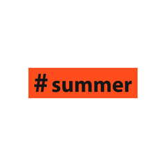 Hashtag summer. Simple inscription for print, label, emblem, T-shirt print graphics, posters, paperwork and promotional products.Digital language.Vector illustration.