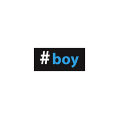 Hashtag boy. The inscription for printing on clothing, posters, cards and any other surfaces. Vector illustration.