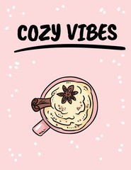 Cozy vibes. Tasty coffee drink with cinnamon and whipped cream. Cute postcard design