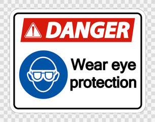 Danger Wear eye protection on transparent background