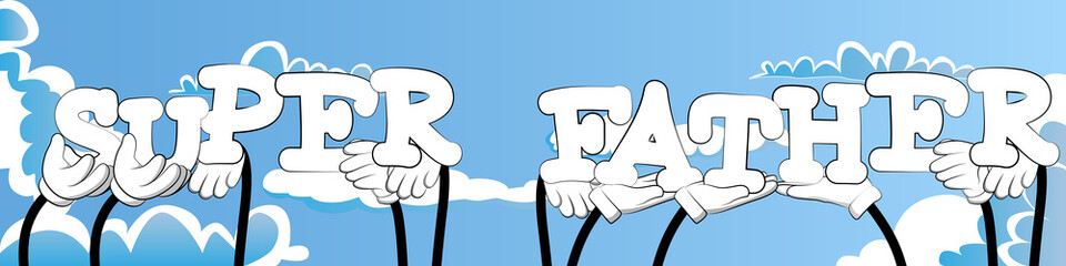 Diverse hands holding letters of the alphabet created the word Super Father. Vector illustration.