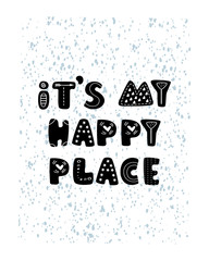 Unique It's my happy place colored nursery hand drawn poster lettering in Scandinavian style - 257144330