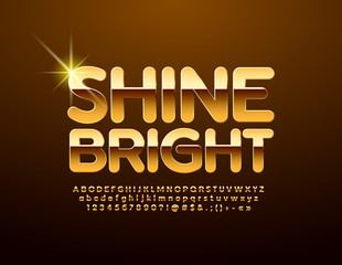 Vector luxury text Shine Bright with Golden Font. Rich Alphabet Letters, Numbers and Symbols