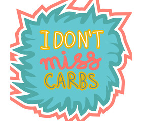 I don t miss carbs hand drawn lettering