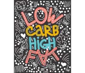Low carb high fat lettering. Keto diet hand drawn typography. poster, banner and other design purposes.