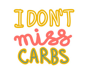 I don t miss carbs hand drawn lettering