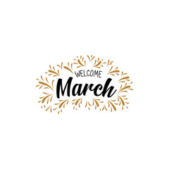Fototapeta na wymiar welcome march Hand drawn brush pen lettering. design for holiday greeting card and invitation of seasonal march holiday. - Vector