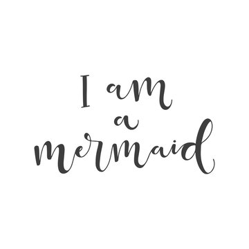 Lettering with phrase I am mermaid. Vector illustration.