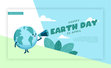 Earth day international awareness day landing background. Cute globe earth holding megaphone to express earth day. Flat vector design for campaign, poster, web,mobile, social media post.