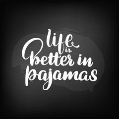 life is better in pajamas