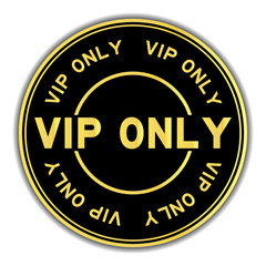 Black and gold color VIP (abbreviation very important person) onlyword round seal sticker on white background
