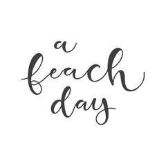 Lettering with phrase A beach day. Vector illustration.