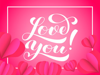 Vector illustration. Paper hearts on pink background. Love you brush lettering
