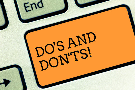 Text sign showing Do S And Don Ts. Business photo text What can be done and what cannot be knowing right wrong Keyboard key Intention to create computer message pressing keypad idea