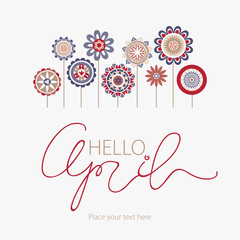 Hello April vector lettering. Spring flowers abstract background. Floral card template.