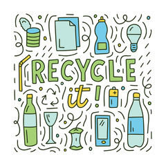 Recycle it. Colored cute doodle concept. Vector illustration for mugs, bags, t-shirts or postcards.