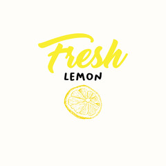 Fresh lemon vector illustration. Sketch fruit clipart. Handwritten lettering, calligraphy. Isolated yellow citrus color design element. Sliced lemon engraving style drawing. Shop sign, logo