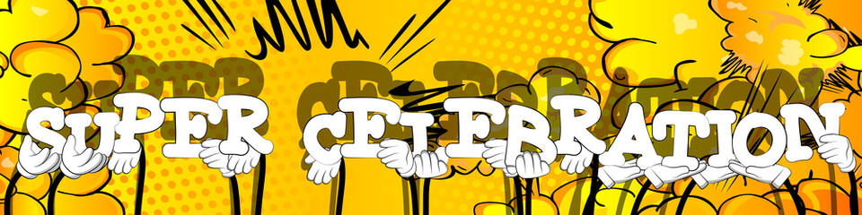 Diverse hands holding letters of the alphabet created the words Super Celebration. Vector illustration.