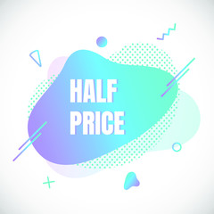 Modern liquid abstract special offer price sign HALF PRICE text gradient flat style design fluid vector colorful vector illustration banner simple shape advertising big sale or clearance symbol.