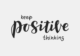 Keep positive thinking hand drawn lettering phrase