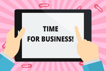Word writing text Time For Business. Business photo showcasing fulfil transactions within period promised to client Hand Holding Pointing Touching Blank Rectangular Color Tablet White Screen