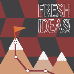 Word writing text Fresh Ideas. Business photo showcasing thought or suggestion as to a possible course of action Three Mountains with Hiking Trail and White Snowy Top with Flag on One Peak