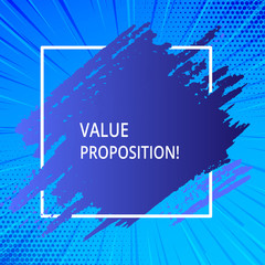 Word writing text Value Proposition. Business photo showcasing innovation service intended make product attractive Blue Tone Paint Inside Square Line Frame. Textured Smudges with Blank Space