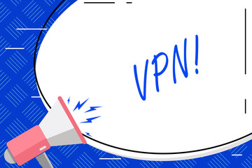 Writing note showing Vpn. Business concept for Secured virtual private network across confidential domain protected Blank White Huge Oval Shape Sticker and Megaphone Shouting