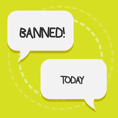 Conceptual hand writing showing Banned. Concept meaning Ban steroids, No excuse for building Muscles. Blank White Speech Balloons Conversation on Pastel Backdrop