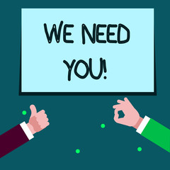 Word writing text We Need You. Business photo showcasing asking someone to work together for certain job or target Two Businessmen Hands Gesturing the Thumbs Up and Okay Sign for Promotion