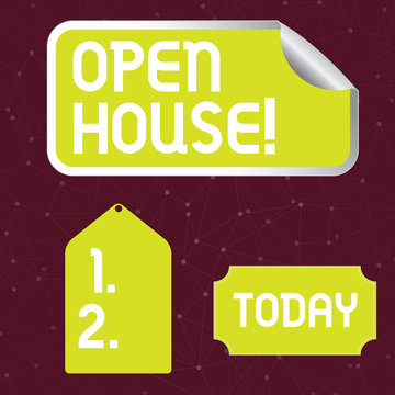 Handwriting text writing Open House. Conceptual photo place or situation in which all visitors are welcome come Blank Color Label, Self Adhesive Sticker with Border, Bended Corner and Tag