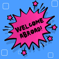 Naklejka premium Handwriting text writing Welcome Abroad. Conceptual photo something that you say when someone gets on ship Spiky Blank Fight and Screaming Angry Speech Bubble with Thick Dark Outline