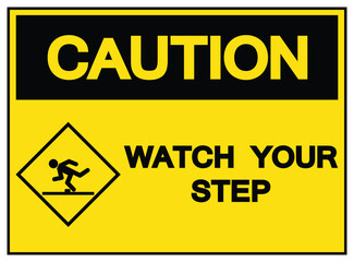 Naklejka premium Caution Watch Your Step Symbol Sign,Vector Illustration, Isolated On White Background Label. EPS10