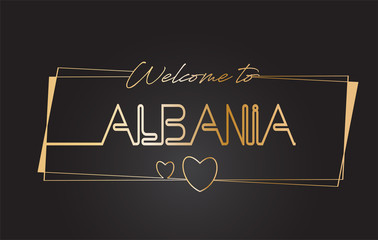 Albania Welcome to Golden text Neon Lettering Typography Vector Illustration.