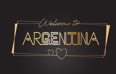Argentina Welcome to Golden text Neon Lettering Typography Vector Illustration.